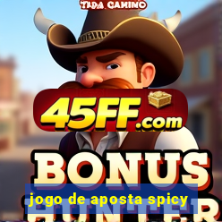 jogo de aposta spicy